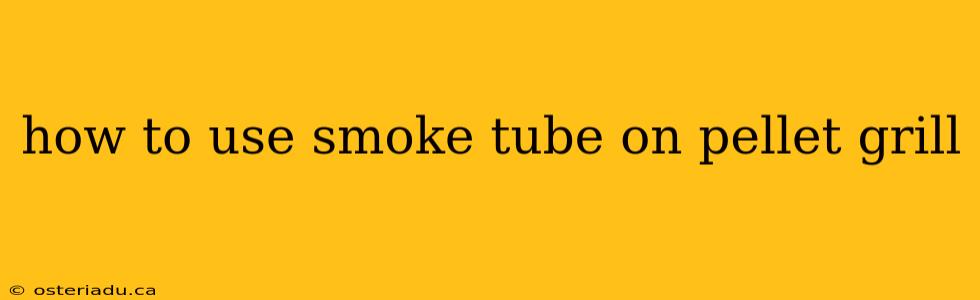 how to use smoke tube on pellet grill