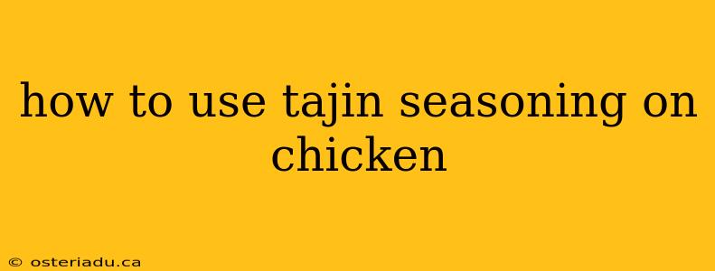 how to use tajin seasoning on chicken