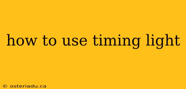 how to use timing light