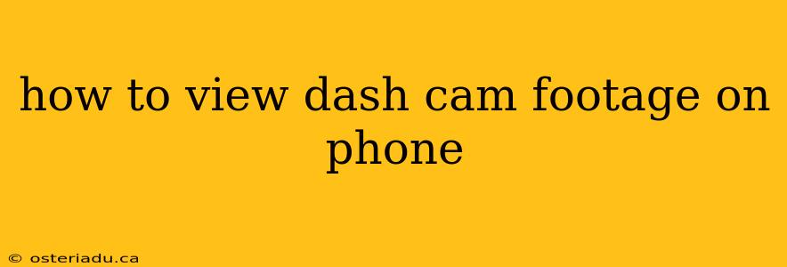 how to view dash cam footage on phone