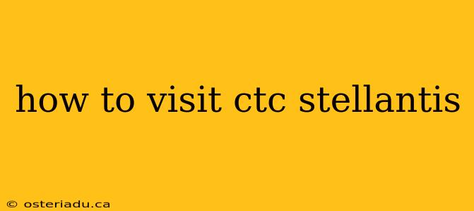 how to visit ctc stellantis