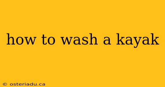 how to wash a kayak