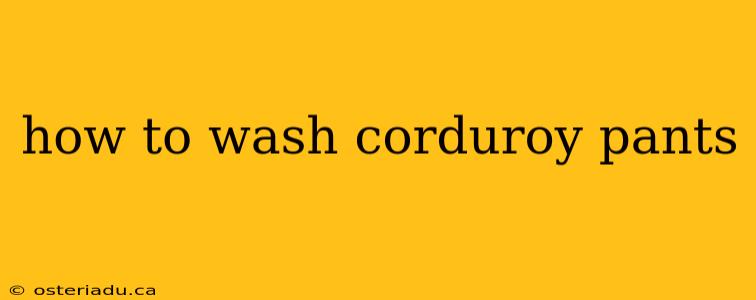 how to wash corduroy pants