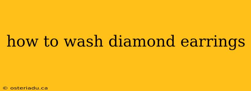 how to wash diamond earrings