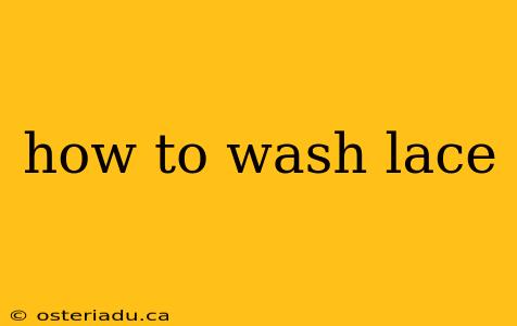 how to wash lace