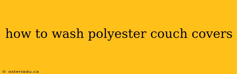 how to wash polyester couch covers