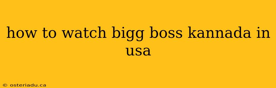 how to watch bigg boss kannada in usa