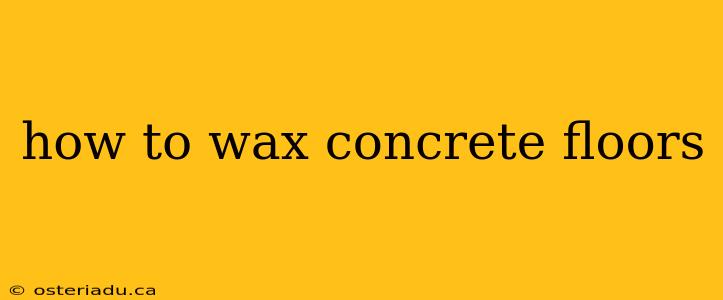 how to wax concrete floors