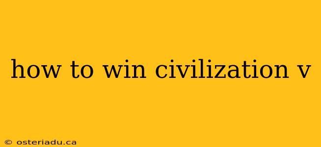 how to win civilization v