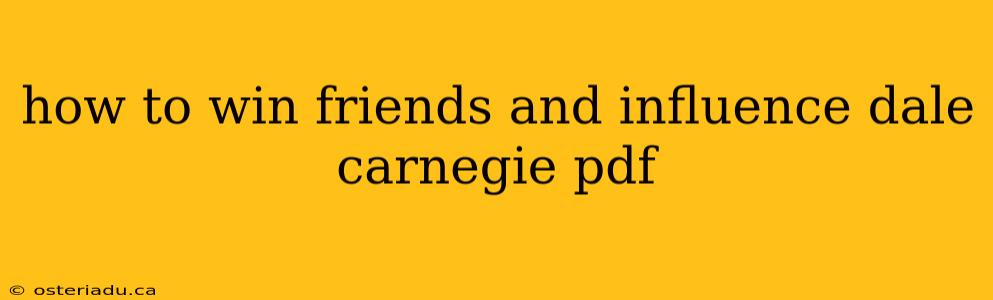 how to win friends and influence dale carnegie pdf