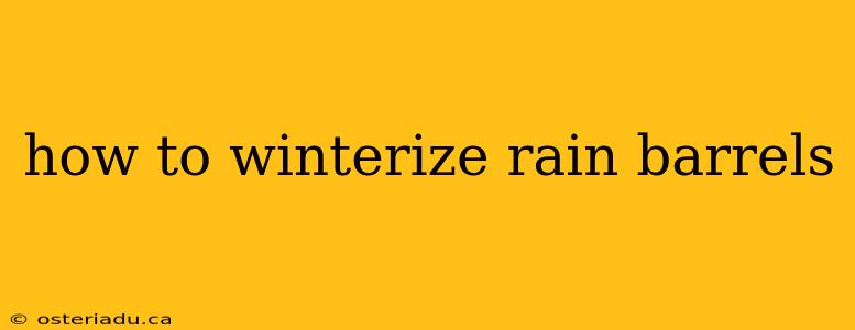 how to winterize rain barrels