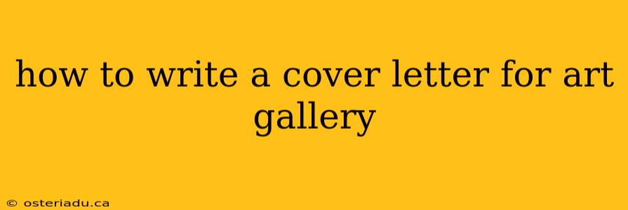 how to write a cover letter for art gallery