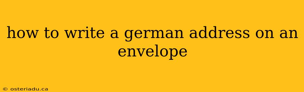 how to write a german address on an envelope