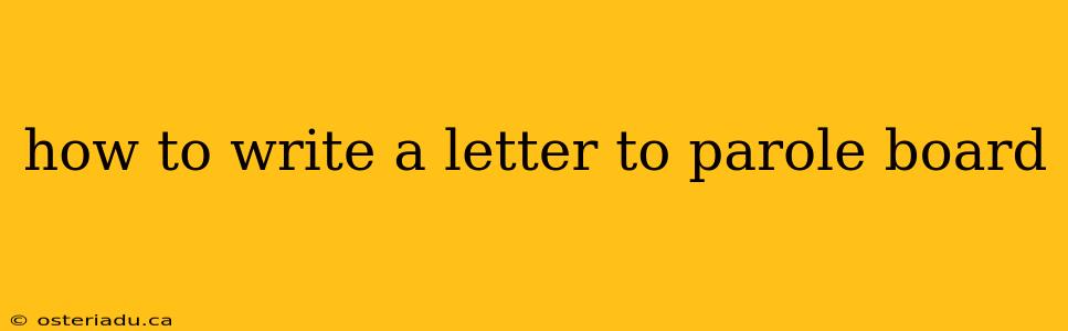 how to write a letter to parole board