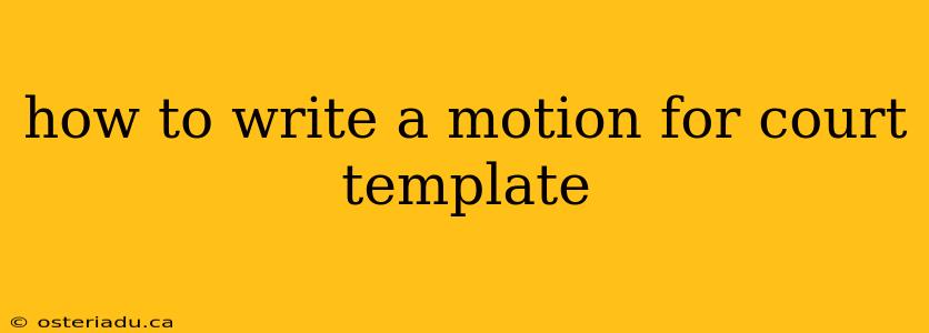 how to write a motion for court template