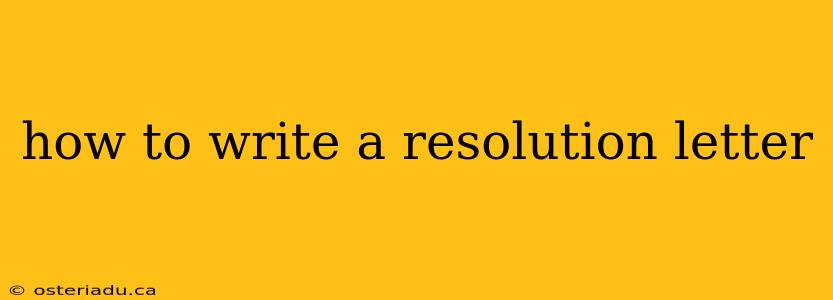 how to write a resolution letter