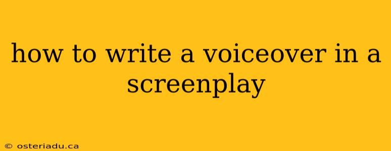 how to write a voiceover in a screenplay