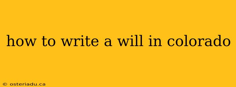 how to write a will in colorado