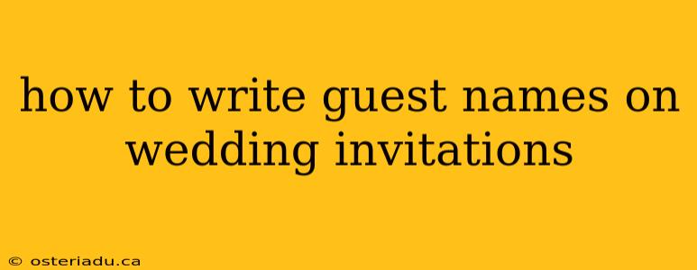 how to write guest names on wedding invitations