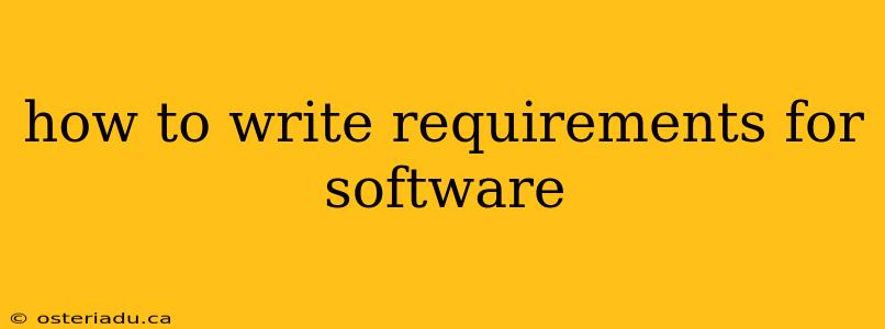 how to write requirements for software